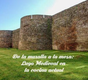Imagen La comida desde la edad media a la actualidad en Lugo